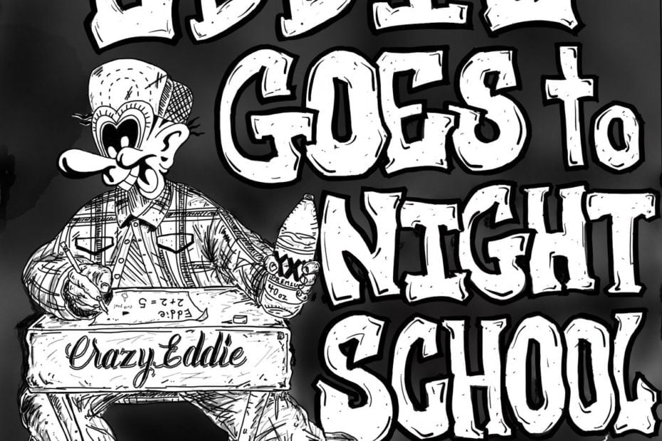 Crazy Eddie_Eddie Goes To Night School