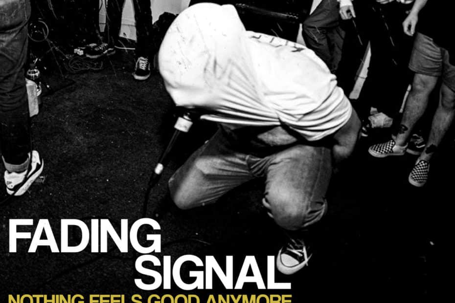Fading Signal_Nothing Feels Good Anymore