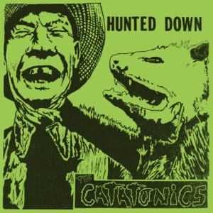 The Catatonics_Hunted Down