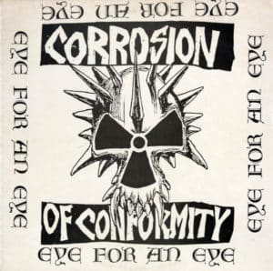 Corrosion Of Confomity_Eye For An Eye