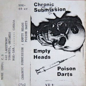 Chronic Submission_Empty Heads Poison Darts