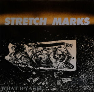 Stretch Marks_What D'Ya See