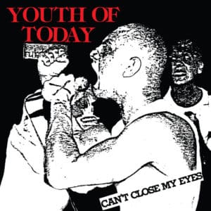 Youth Of Today_Can't Close My Eyes
