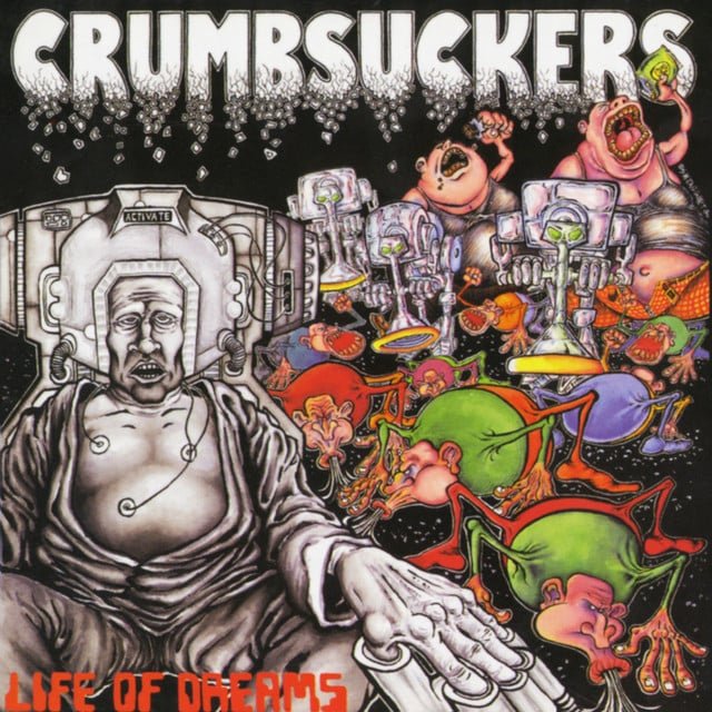 Crumbsuckers_Life Of Dreams