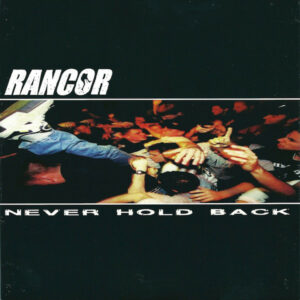 Rancor_Never Hold Back