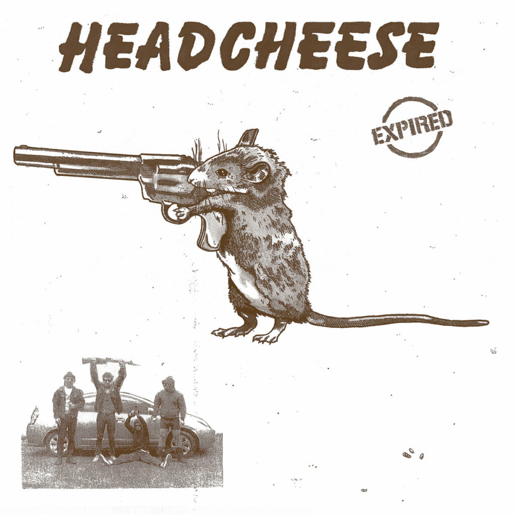 Headcheese_Expired