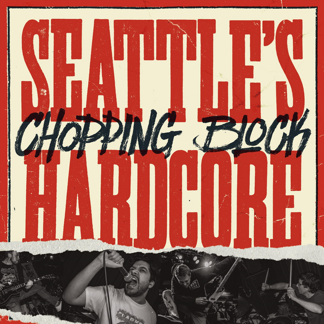 Chopping Block_Seattle’s Hardcore