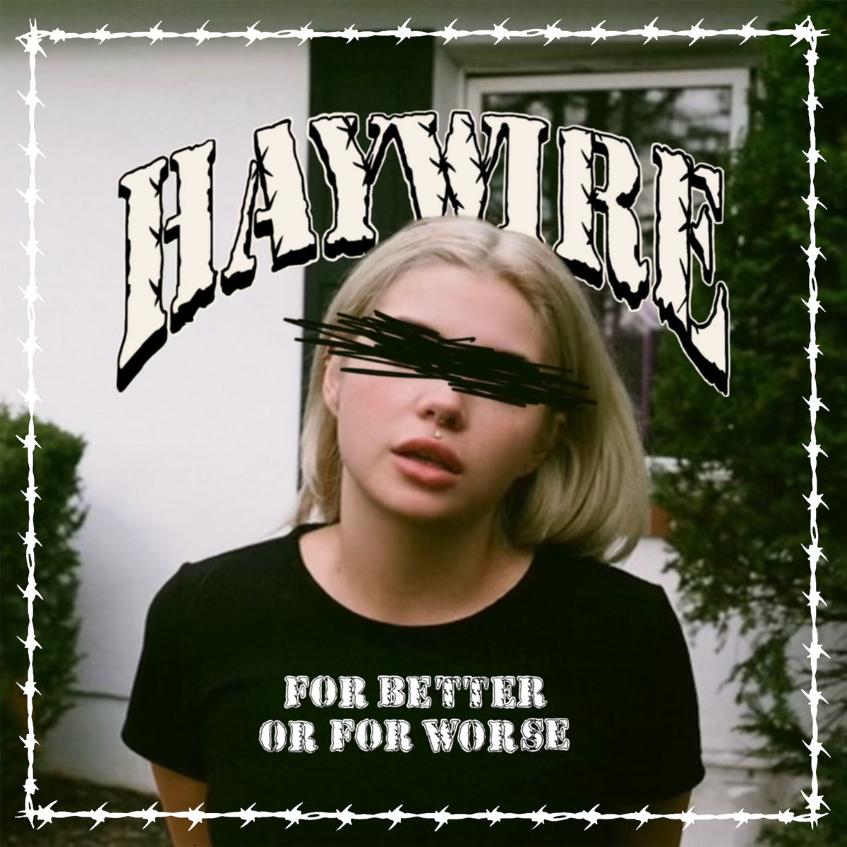 Haywire_For Better Or For Worse